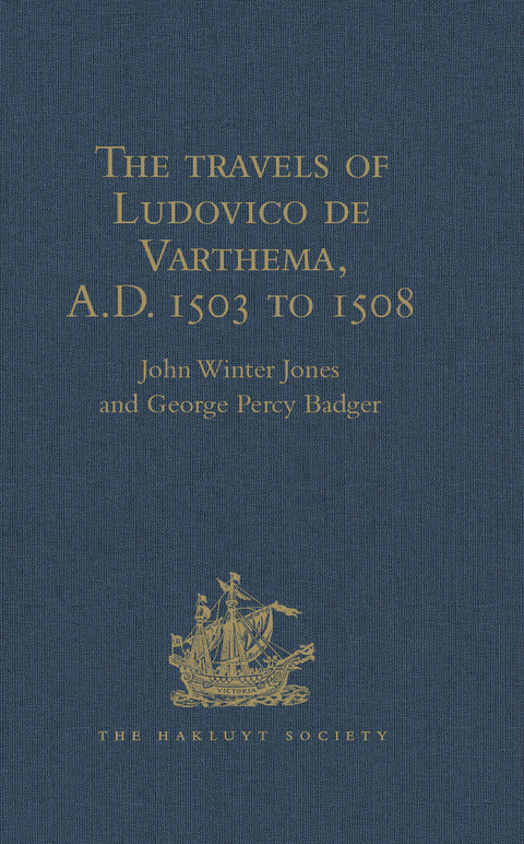 The Travels Of Ludovico De Varthema In Egypt Syria Arabia Deserta And Arabia Felix In Persia India And Ethiopia Ad 1503 To 1508 1st Edition John Winter Jones