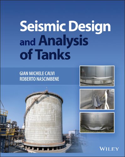 Seismic Design And Analysis Of Tanks Gian Michele Calvi Roberto Nascimbene
