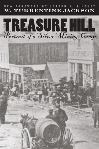 Treasure Hill Portrait Of A Silver Mining Camp W Turrentine Jackson