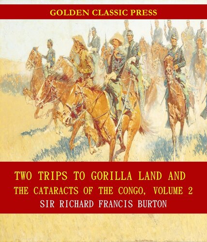 Two Trips To Gorilla Land And The Cataracts Of The Congo Volume 2 Burton