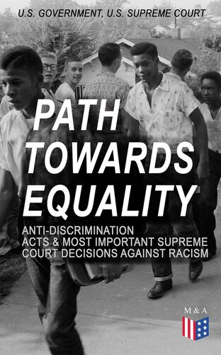 Path Towards Equality Antidiscrimination Acts Most Important Supreme Court Decisions Against Racism Us Government