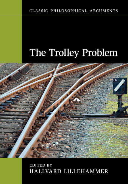 The Trolley Problem 1st Edition Hallvard Lillehammer