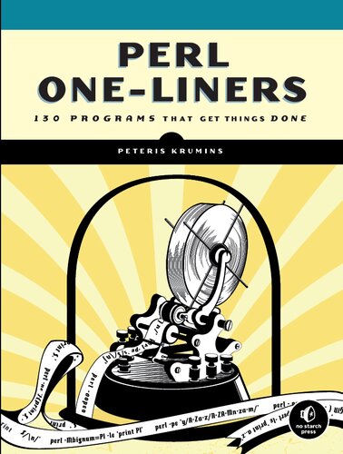 Perl Oneliners 130 Programs That Get Things Done Peteris Krumins