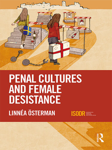 Penal Cultures And Female Desistance Linna Sterman