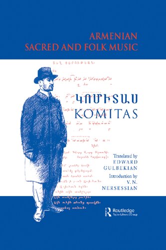 Armenian Sacred And Folk Music Komitas Vardapet Komitas Vrej Nersessian