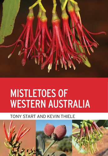 Mistletoes Of Western Australia Antony Start Kevin Thiele