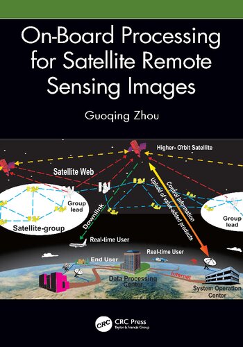 Onboard Processing For Satellite Remote Sensing Images 1st Edition Guoqing Zhou