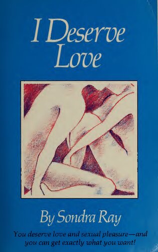 I Deserve Love You Deserve Love And Sexual Pleasure And You Can Get Exactly What You Want Some Writing Sondra Ray