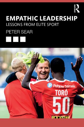 Empathic Leadership Lessons From Elite Sport Peter Sear