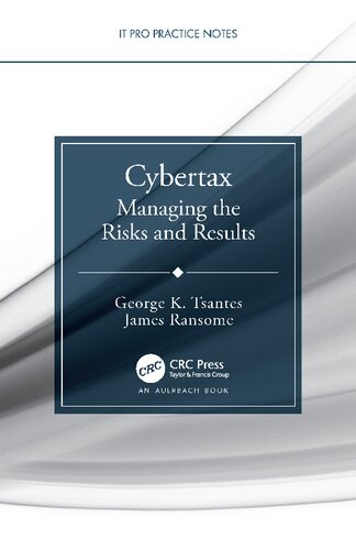 Cybertax Managing The Risks And Results George Ktsantes James F Ransome