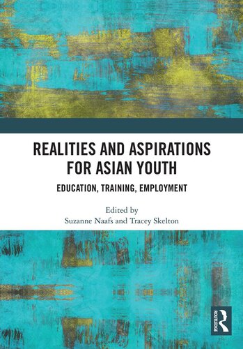 Realities And Aspirations For Asian Youth Education Training Employment Suzanne Naafs