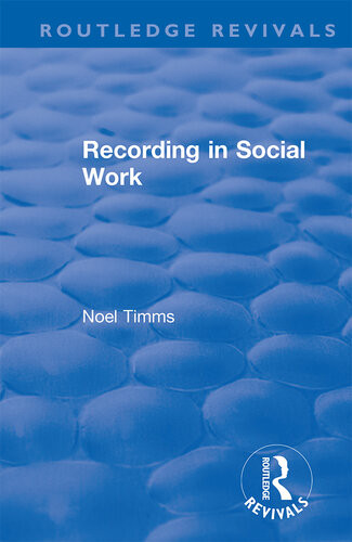 Recording In Social Work Noel Timms