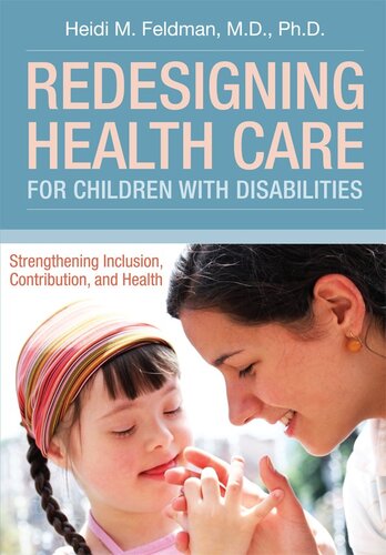 Redesigning Health Care For Children With Disabilities Heidi Feldman