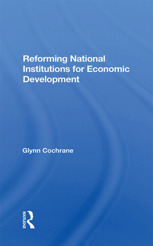 Reforming National Institutions For Economic Development Glynn Cochrane