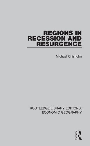 Regions In Recession And Resurgence Michael Chisholm