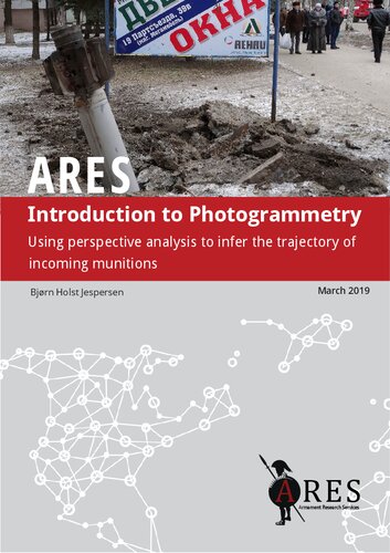 Introduction To Photogrammetry Using Perspective Analysis To Infer The Trajectory Of Incoming Munitions Bjrn Holst Jespersen