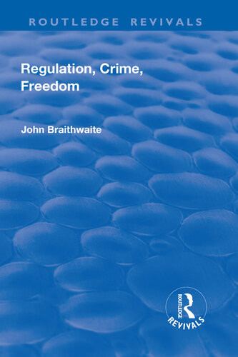 Regulation Crime And Freedom John Braithwaite