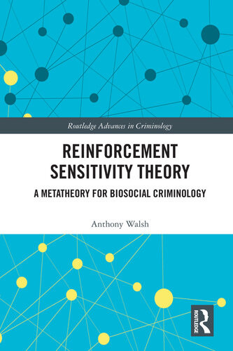 Reinforcement Sensitivity Theory A Metatheory For Biosocial Criminology Anthony Walsh