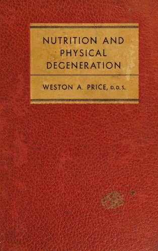 Nutrition And Physical Degeneration 8th Edition Weston A Price