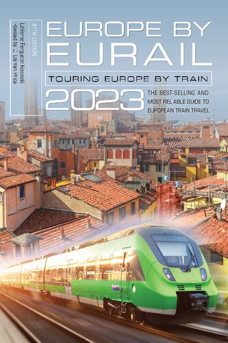 Europe By Eurail 2023 47th Edition Laverne Fergusonkosinski