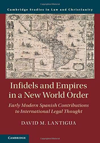 Infidels And Empires In A New World Order David M Lantigua