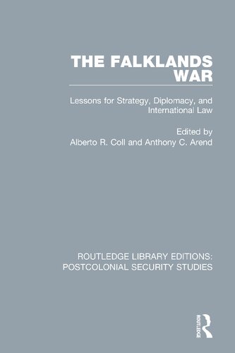 The Falklands War Lessons For Strategy Diplomacy And International Law Alberto R Coll