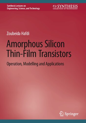 Amorphous Silicon Thinfilm Transistors Operation Modelling And Applications Zoubeida Hafdi