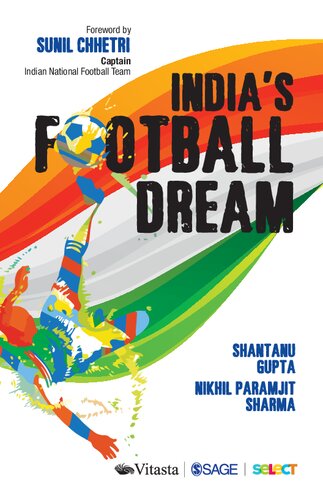 Indias Football Dream Shantanu Gupta Nikhil Paramjit Sharma