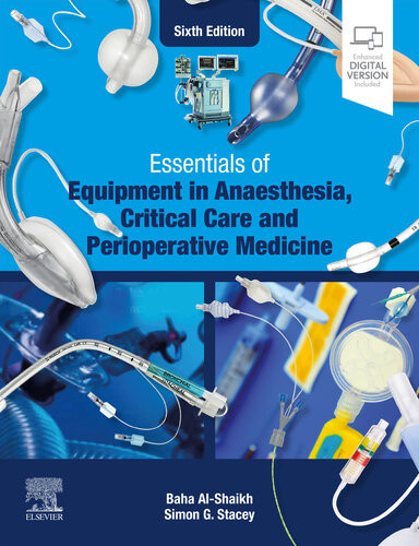 Essentials Of Equipment In Anaesthesia Critical Care And Perioperative Medicine 6th Edition Baha Alshaikh