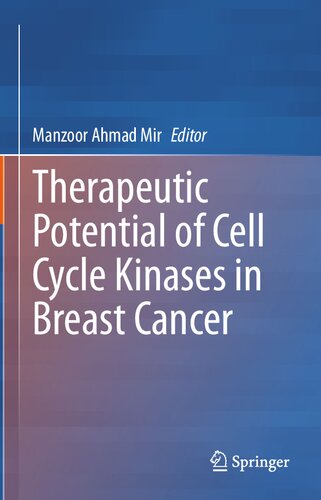 Therapeutic Potential Of Cell Cycle Kinases In Breast Cancer Manzoor Mir