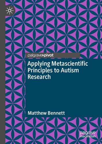 Applying Metascientific Principles To Autism Research Matthew Bennett