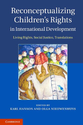 Reconceptualizing Childrens Rights In International Development Karl Hanson