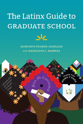 The Latinx Guide To Graduate School Genevieve Negrngonzales