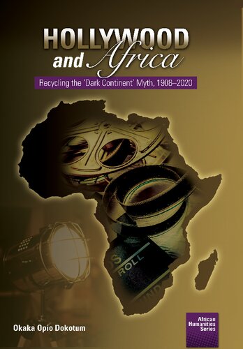 Hollywood And Africa Recycling The Dark Continent Myth 19082020 Okaka Opio Dokotum