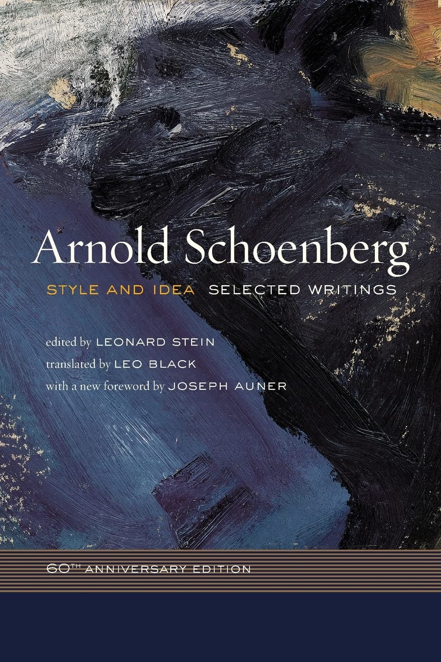 Style And Idea Selected Writings 60th Anniversary Edition First Edition Schoenberg