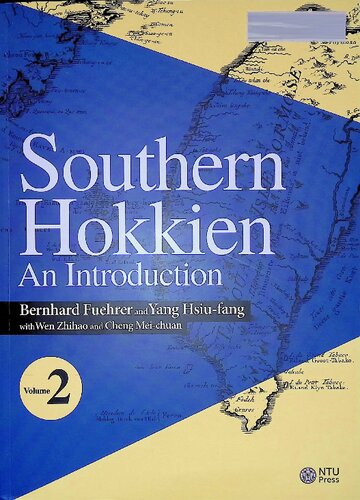 Southern Hokkien An Introduction Bernhard Fuehrer Hsiufang Yang Zhihao Wen Meichuan Cheng