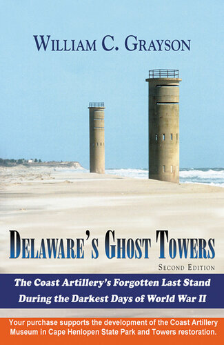 Delawares Ghost Towers 2nd Edition William C Grayson