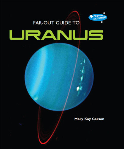 Farout Guide To Uranus Mary Kay Carson