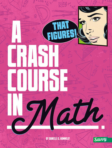 That Figures A Crash Course In Math Danielle S Hammelef