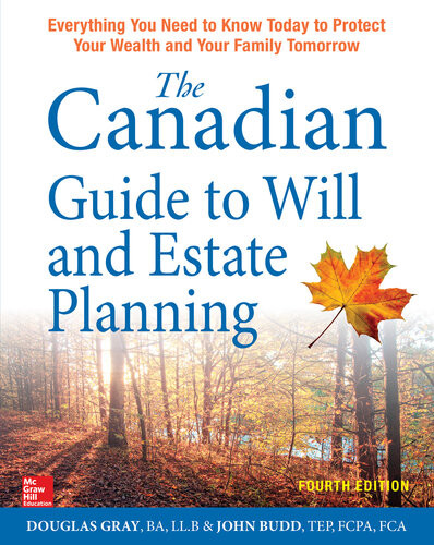The Canadian Guide To Will And Estate Planning 4th Edition Douglas Gray John Budd