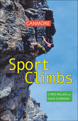 Canmore Sport Climbs Dave Dornian Chris Miller