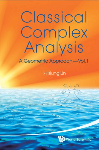 Classical Complex Analysis A Geometric Approachvol1 1st Edition Ihsiung Lin