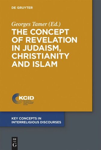 The Concept Of Revelation In Judaism Christianity And Islam Georges Tamer Editor