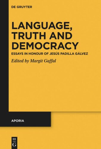 Language Truth And Democracy Essays In Honour Of Jess Padilla Glvez Margit Gaffal