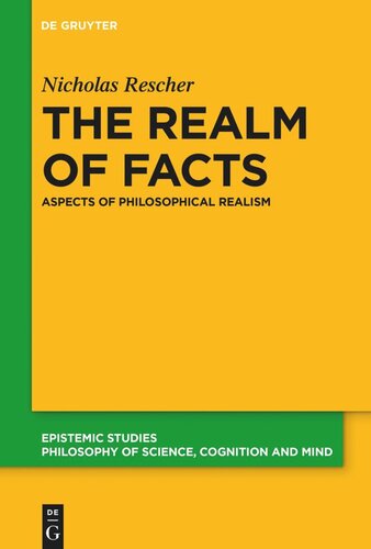 The Realm Of Facts Aspects Of Philosophical Realism Nicholas Rescher