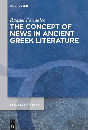 The Concept Of News In Ancient Greek Literature Raquel Fornieles
