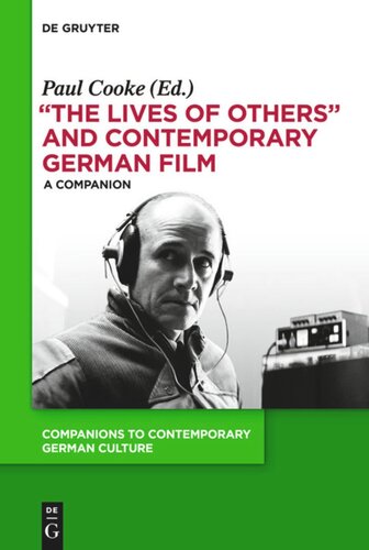 The Lives Of Others And Contemporary German Film A Companion Paul Cooke Editor