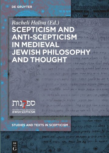 Scepticism And Antiscepticism In Medieval Jewish Philosophy And Thought Racheli Haliva Editor