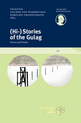 Histories Of The Gulag Fiction And Reality Bilingual Karoline Thaidigsmann Editor