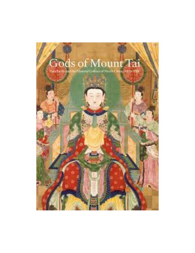 Gods Of Mount Tai Familiarity And The Material Culture Of North China 10002000 Susan Naquin